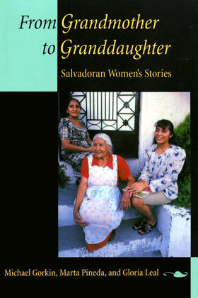 From Grandmother to Granddaughter - Salvadoran Women&#8242;s Stories (Paper)