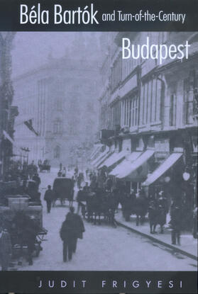 Bela Bartok & Turn-of-the-Century Budapest