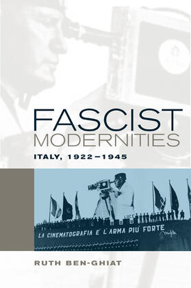 Fascist Modernities - Italy, 1922-1945