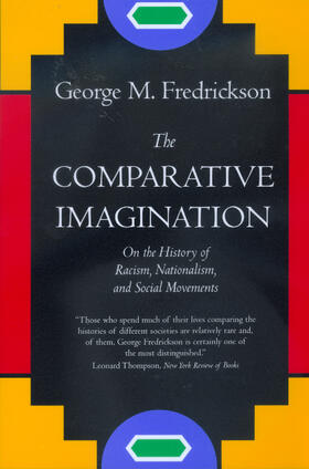 The Comparative Imagination - On the History of Racism, Nationalism & Social Movements