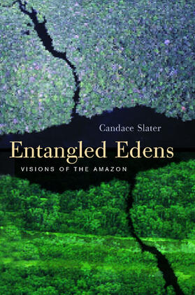 Entangled Edens - Visions of the Amazon