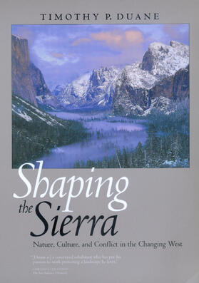 Shaping the Sierra: Nature, Culture, and Conflict in the Changing West