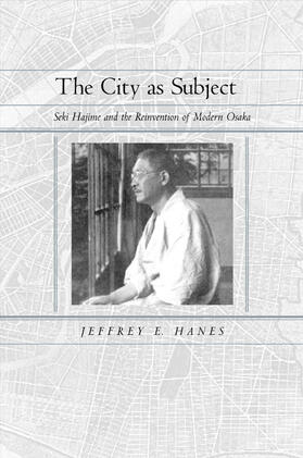 The City as a Subject - Seki Hajime & the Reinvention of Modern Osaka