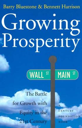 Growing Prosperity - The Battle for Growth with Equity in the Twenty-First Century