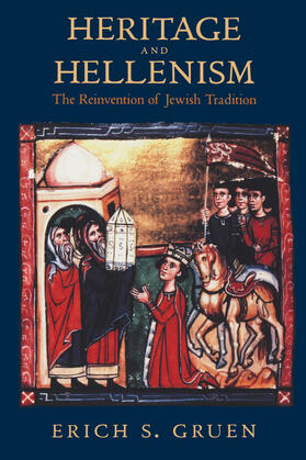 Heritage & Hellenism - The Reinvention of Jewish Tradition