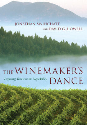 The Winemaker&#8242;s Dance - Exploring Terroir in the Napa Valley
