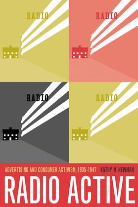 Radio Active - Advertising and Consumer Activism 1935-1947