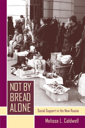 Not by Bread Alone - Social Support in the New Russia