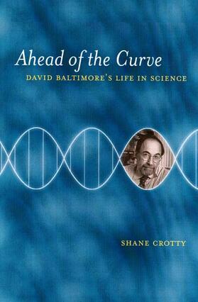 Ahead of the Curve - David Baltimore&#8242;s Life in Science