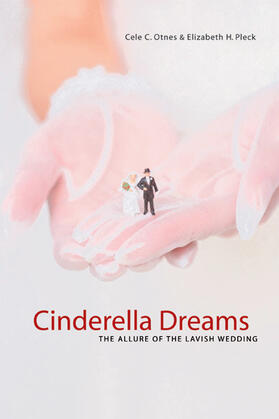 Cinderella Dreams - The Allure of the Lavish Wedding