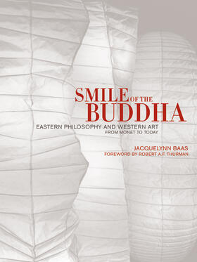 Smile of the Buddha - Eastern Philosophy and Western Art from Monet to Today