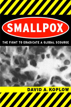 Smallpox - The Fight to Eradicate a Global Scourge