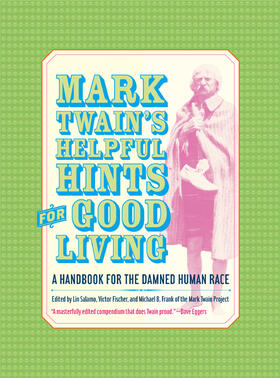 Mark Twain's Helpful Hints for Good Living