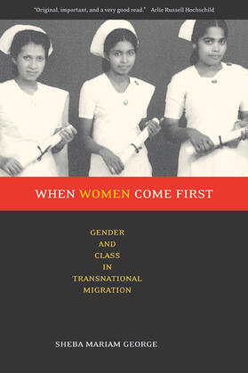 When Women Come First - Gender and Class in Transnational Migration