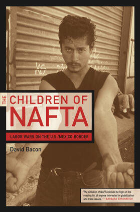 The Children of NAFTA - Labor Wars on the U.S./ Mexico Border
