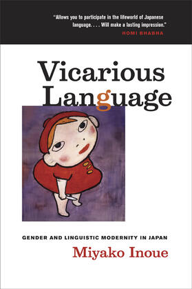 Vicarious Language - Gender and Linguistic Modernity in Japan