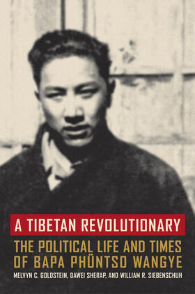 Goldstein, M: Tibetan Revolutionary - The Political Life and