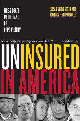 Uninsured in America - Life and Death in the Land of Opportunity