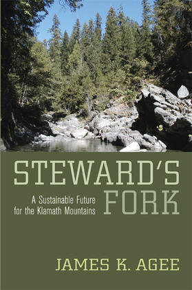 Steward&#8242;s Fork - A Sustainable Future for the Klamath Mountains