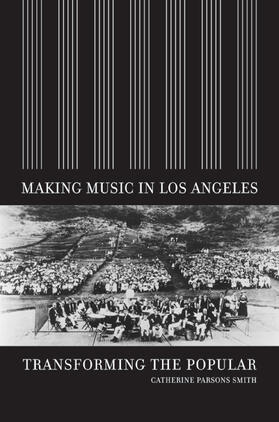 Making Music in Los Angeles - Transforming the Popular