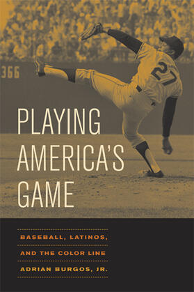 Playing America&#8242;s Game - Baseball, Latinos and the  Color Line