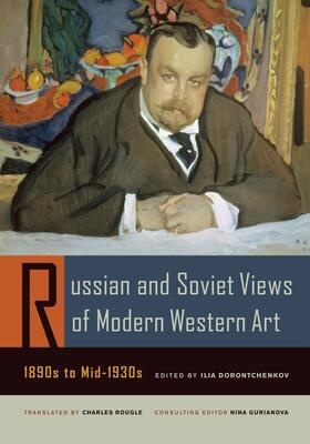 Russian and Soviet Views of Modern Western Art, 1890&#8242;s to Mid