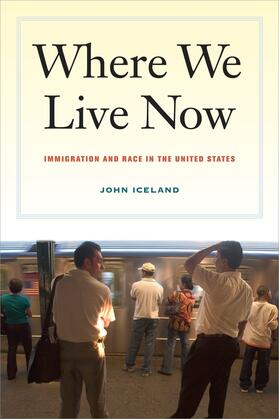 Where We Live Now - Immigration and Race in the United States