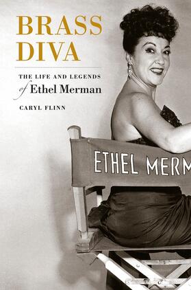 Brass Diva - The Life And Legends of Ethel Merman