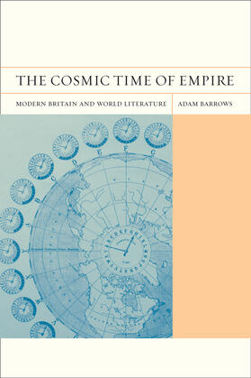 The Cosmic Time of Empire - Modern Britain and World Literature