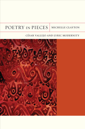 Poetry in Pieces - Cesar Vallejo and Lyric Modernity