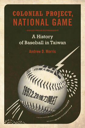 Colonial Project, National Game - A History of Baseball in Taiwan
