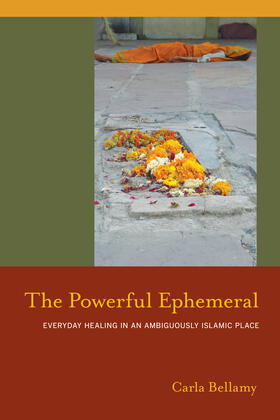 The Powerful Ephemeral: Everyday Healing in an Ambiguously Islamic Place