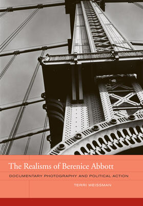 The Realisms of Berenice Abbott: Documentary Photography and Political Action