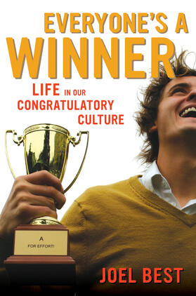 Everyone&#8242;s a Winner - Life in Our Congratulatory Culture