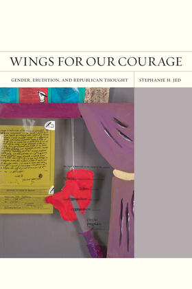 Wings for our Courage - Gender, Erudition, and Republican Thought