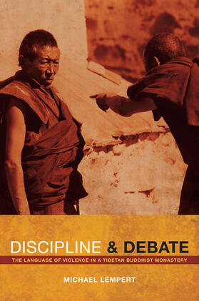 Discipline and Debate - The Language of Violence in a Tibetan Buddhist Monastery