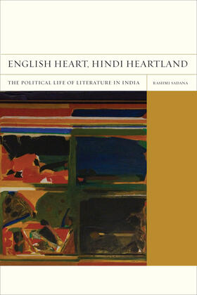 English Heart, Hindi Heartland - The Political Life of Literature in India