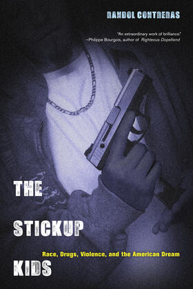 The Stickup Kids - Race, Drugs, Violence and the American Dream