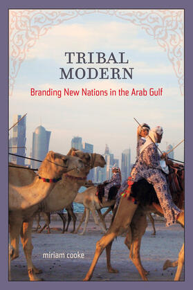Tribal Modern - Branding New Nations in the Arab Gulf