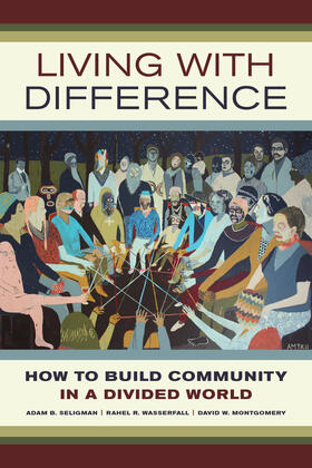 Living with Difference - How to Build Community in a Divided World