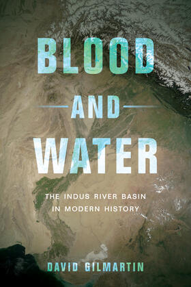 Blood and Water - The Indus River Basin in Modern History