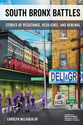 South Bronx Battles - Stories of Resistance, Resilience, and Renewal