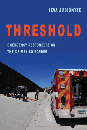 Threshold - Emergency Responders on the US-Mexico Border
