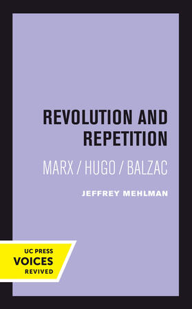 Revolution and Repetition: Marx/Hugo/Balzac