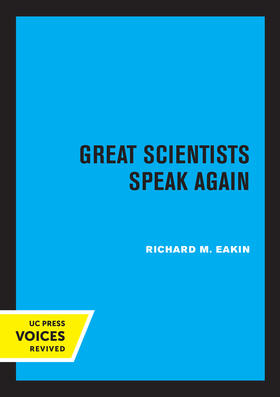 Eakin, R: Great Scientists Speak Again