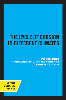 Birot, P: The Cycle of Erosion in Different Climates