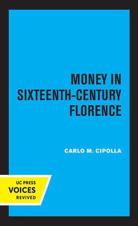 Cipolla, C: Money in Sixteenth-Century Florence