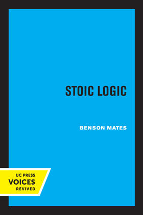 Mates, B: Stoic Logic