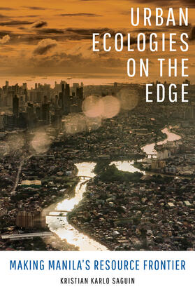 Saguin, K: Urban Ecologies on the Edge