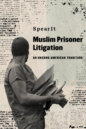 SpearIt: Muslim Prisoner Litigation